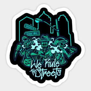 Rule the streets Sticker